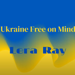 Ukraine Free on Mind