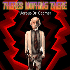 There's Nothing There ~ Versus Dr. Coomer