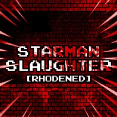 Mario's Madness - Starman Slaughter[Rhodened]