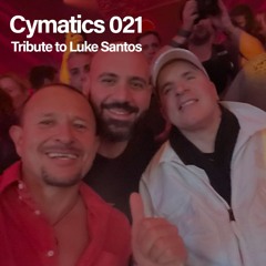 Cymatics 021 - [July / 2018] - Honor To Luke Santos - End Of S.1