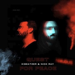 Kibeatzer & Nick Ray - Quest For Peace (Noxudus Remix)