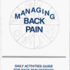 FREE EPUB 📤 Self-Help Manual: Managing Back Pain; Daily Activites Guide for Back Pai