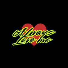 Always Love Me