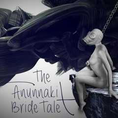 Anunnaki Bride Tale 6 | Something Slow 0171