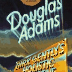 [Read] Online Dirk Gently's Holistic Detective Agency BY Douglas Adams