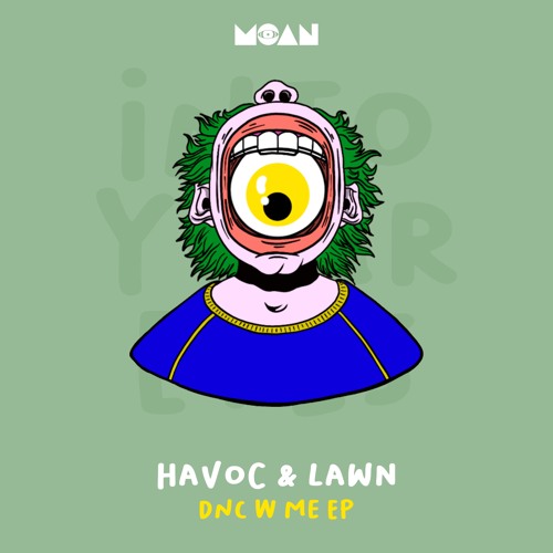 Havoc & Lawn - Dnc W Me (Original Mix)