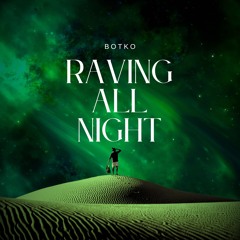 Raving All Night