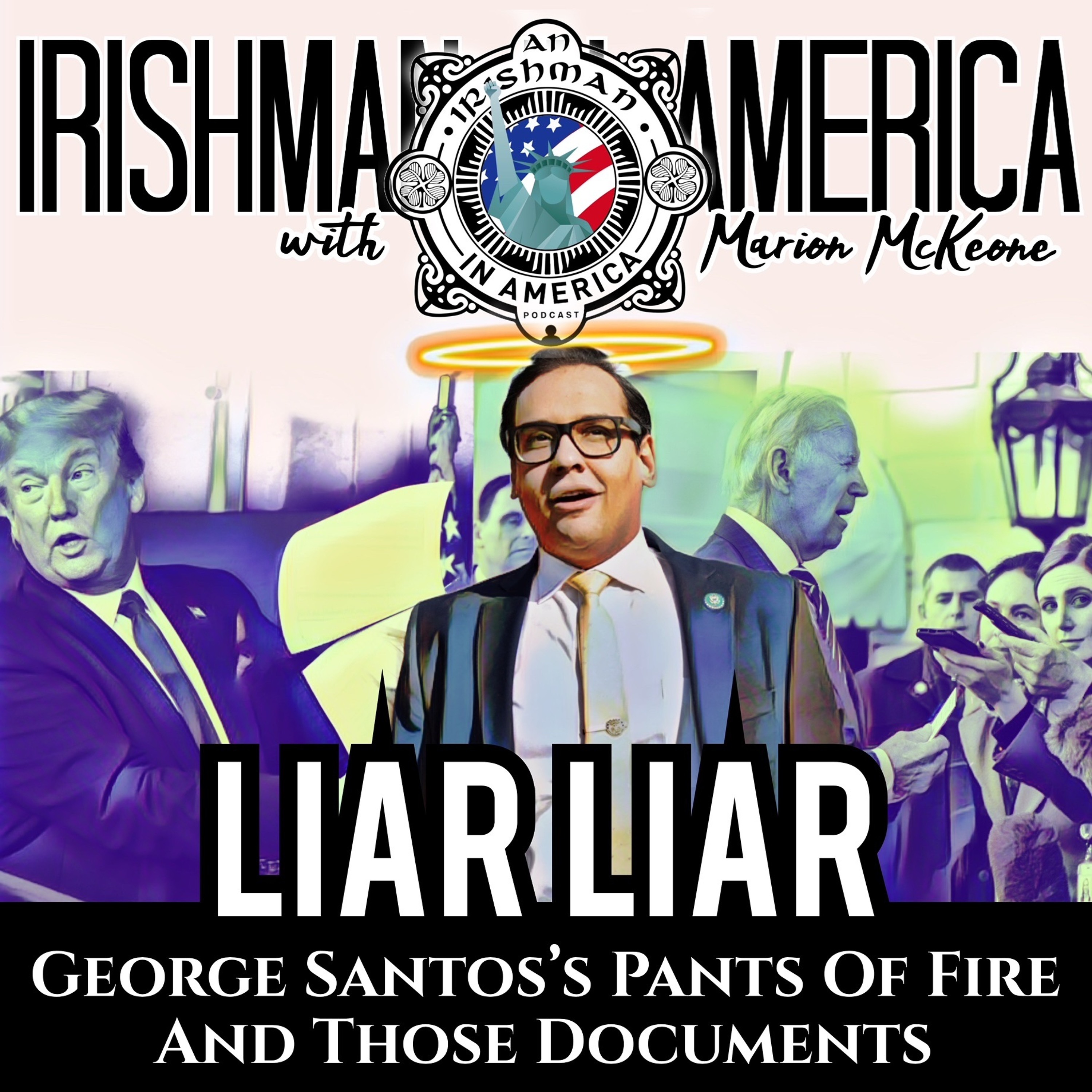 Irishman In America - George Santos's Pants Of Fire & Those Documents episode artwork