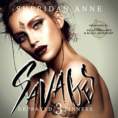 Access EBOOK 📙 Savages: Depraved Sinners, Book 3 by  Sheridan Anne,Blake Lockheart,K