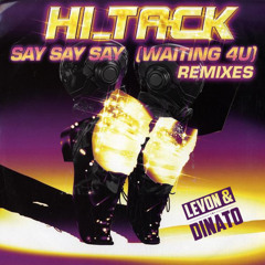 HI TACK - Say say say (Levon&Dinato Remix)