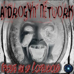 CoreLicious - ANDROGYN NETWORK TRIBUTE