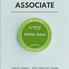 JN0-104 Junos, Associate (JNCIA-Junos) : Best Practice Exams BY: Son Ya (Author) #Digital*