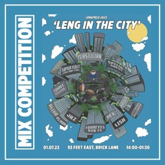 Leng In The City 2023 Mix Competition