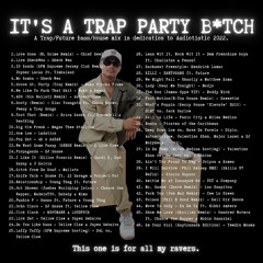 ITS A TRAP PARTY B*TCH!