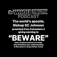 Beware - Colossians 2:8-10 + God's Laughing | Bishop Sherrod C. Johnson
