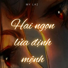 Hai Ngọn Lửa định Mệnh (Ft. Tuan Huynh)