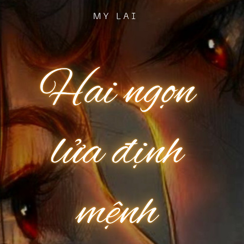 Hai Ngọn Lửa định Mệnh (Ft. Tuan Huynh)