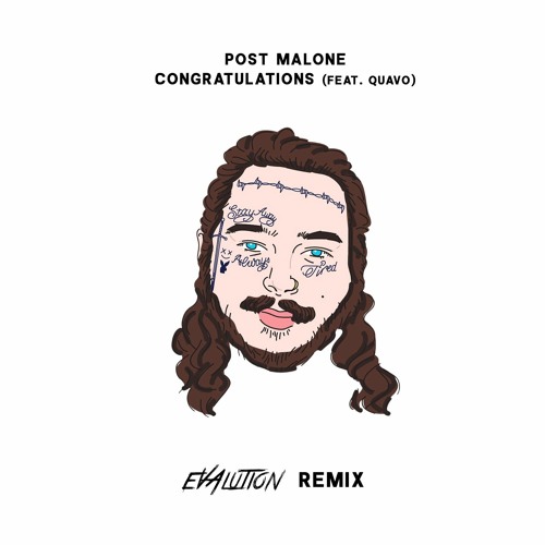 Post Malone - Congratulations Feat. Quavo (Evalution Remix)