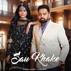 Sau Khake | Harf Cheema