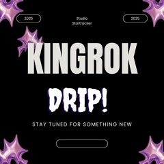 King Rok- Drip