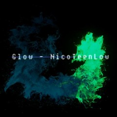 Glow - NicoTeenLow