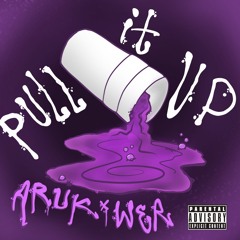 Pull It Up Wer x Aruk