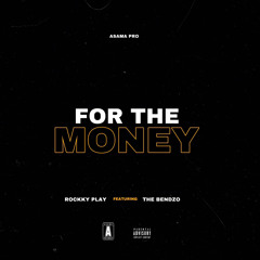 FOR THE MONEY _ Rockky play The Trapboy  Ft Bendzo . Prod by : S.R Evita