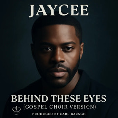 Behind These Eyes (Gospel Choir Version)