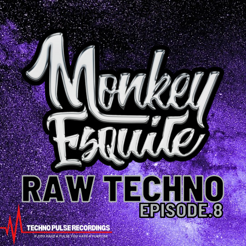 Raw Techno Episode.8