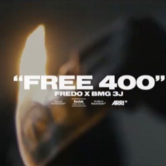 Free 400 - BMG 3J FT. FREDO
