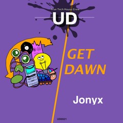 PREMIERE: Jonyx - Get Dawn (Extended Mix) [UD]