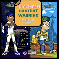You don’t know me - Levydripz(feat lil mosey)