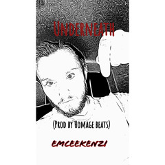 Underneath - eMceeKenzi (prod by Homage beats)