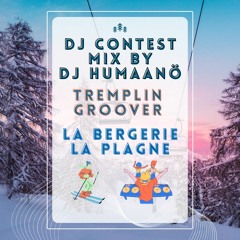 Dj Contest Mix - Groover La Bergerie La Plagne By Dj Humaanö