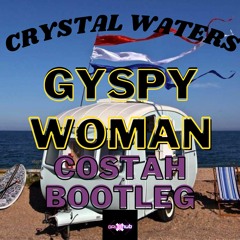 Crystal Waters - Gypsy Woman (Costah Bootleg) FREE DOWNLOAD