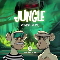 Jungle (w/ Rich The Kid)