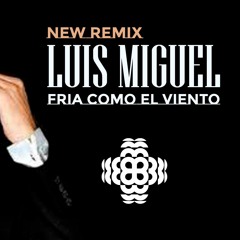 Fria Como El Viento - Luis Miguel Remix brunobaviodj