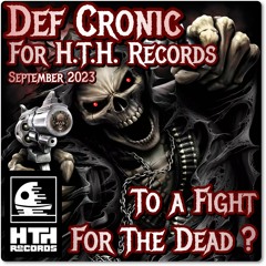 Def Cronic @ For H.T.H Records To A Fight For The Dead ? Schranz - 2 Hours Djset