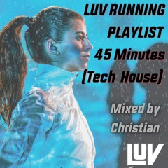 LUV Running 45 Minutes (Tech House)