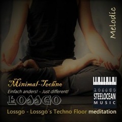 #Lossgo - Lossgo´s Techno Floor - Meditation (Original)