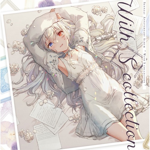 Stream Sennzai Anniversary Album 『With S collection』XFD by