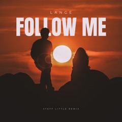 Lange  - Follow Me ( Steff Little Remix )