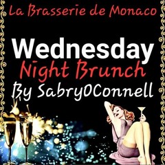 LA BRASSERIE DE MONACO WEDNESDAY NIGHT BRUNCH BY SABRYOCONNELL REC - 2022 - 08 - 17