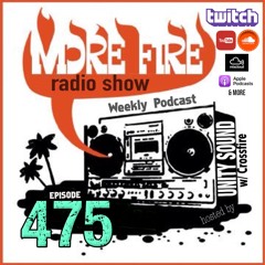 More Fire Show Ep475 (Full Show) Sept 19th 2024 Hosted By Crossfire From Unity Sound