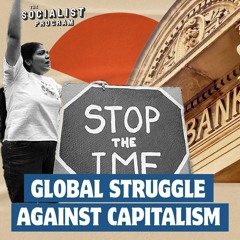 International Peoples’ Assembly: Building a New Global Movement Against Capitalism & For Socialism