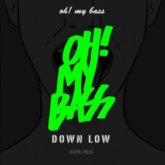 Sloth, FOLLK - Down Low  (Original Mix)
