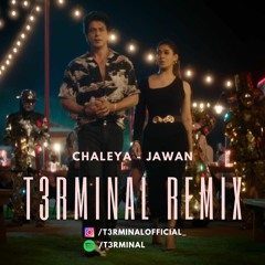 Jawan - Chaleya ( T3rminal Remix ) [ download enabled ]