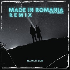 Ionut Cercel - Made In Romania (Neoliizer Remix)