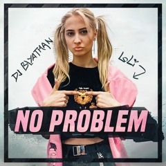 DJ Blyatman - No Problem (feat. Loli)
