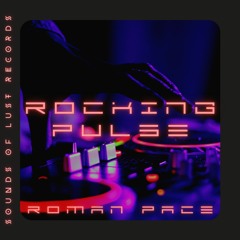 Roman Pace - Rocking Pulse (Sounds of Lust Records)(PREMIERE)